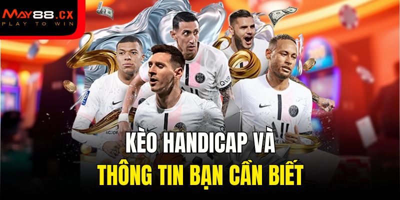 Kèo Handicap và thông tin bạn cần biết